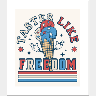 Tastes Like Freedom - Patriotic Ice Cream Funny 4th of July Posters and Art